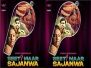 Seeti Maar Sajanwa Episode 1