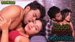 Yaar Pyaar Gaddar – S01E03 – 2024 – Hindi Hot Web Series – BIGShots